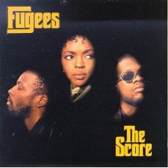 Fugees - The Score - 1996