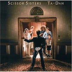 Scissor Sisters - Ta-Dah - 2006