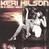 Keri Hilson - In A Perfect World - 2009