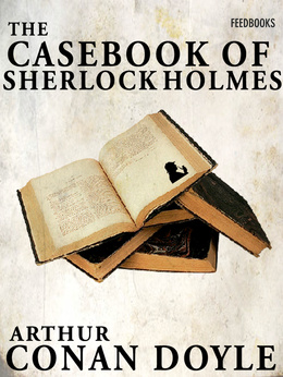 The Casebook of Sherlock Holmes